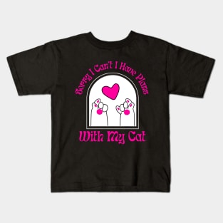 Sorry I Can't I Have Plans With My Cat Cute Cat Kids T-Shirt